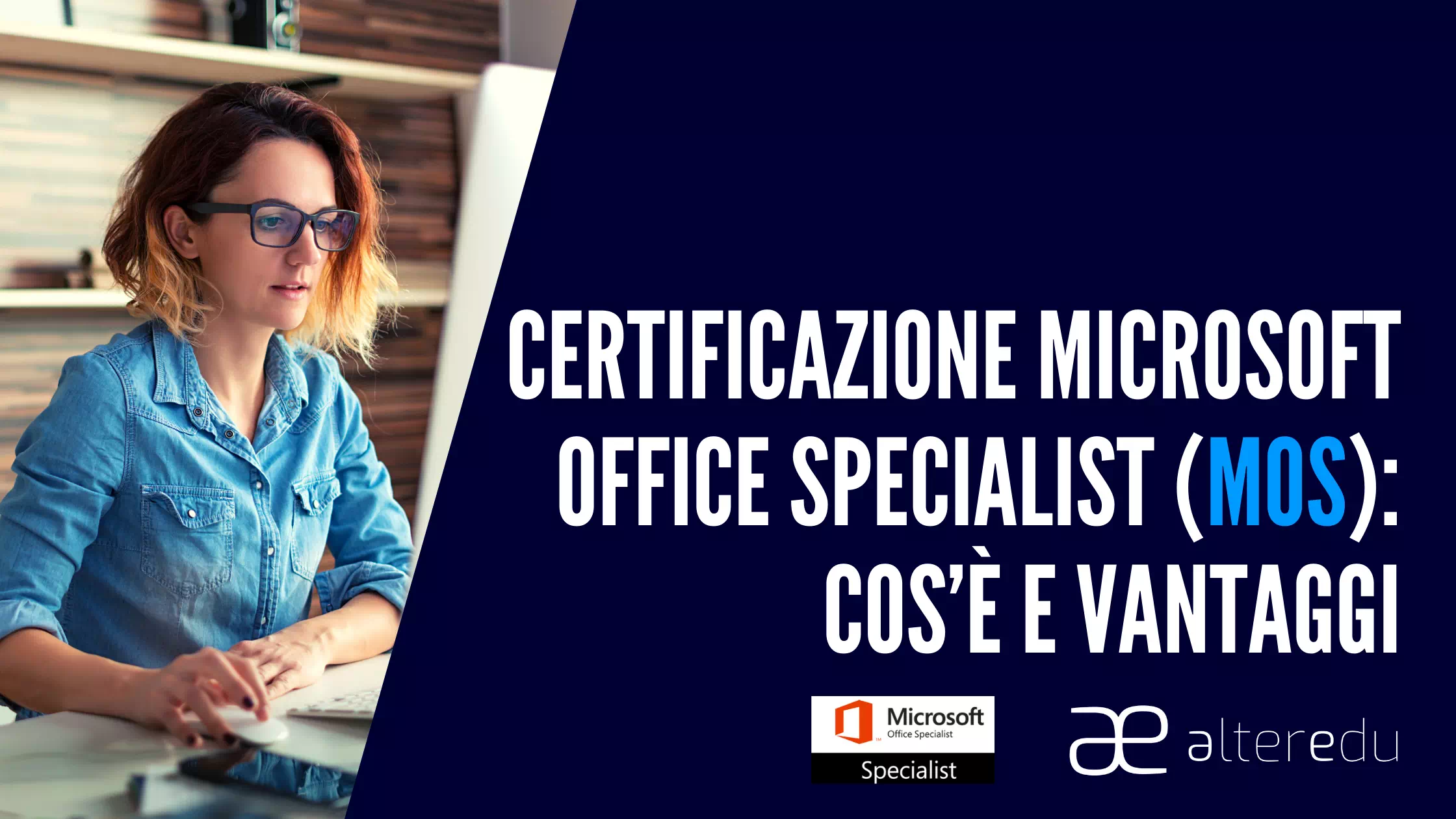 Certificazione Microsoft Office Specialist (MOS): Cos'è | Alteredu