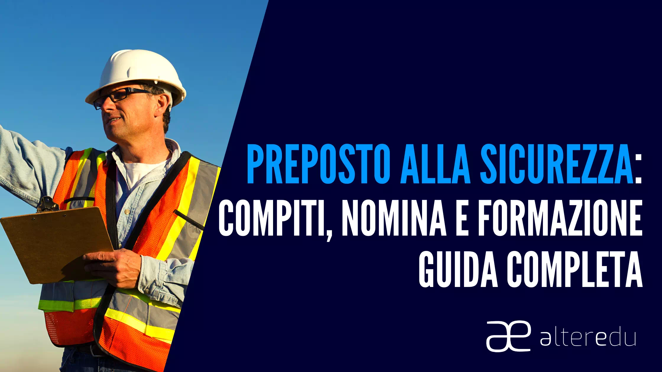  Preposto alla Sicurezza: Compiti, Nomina e Formazione – Guida Completa