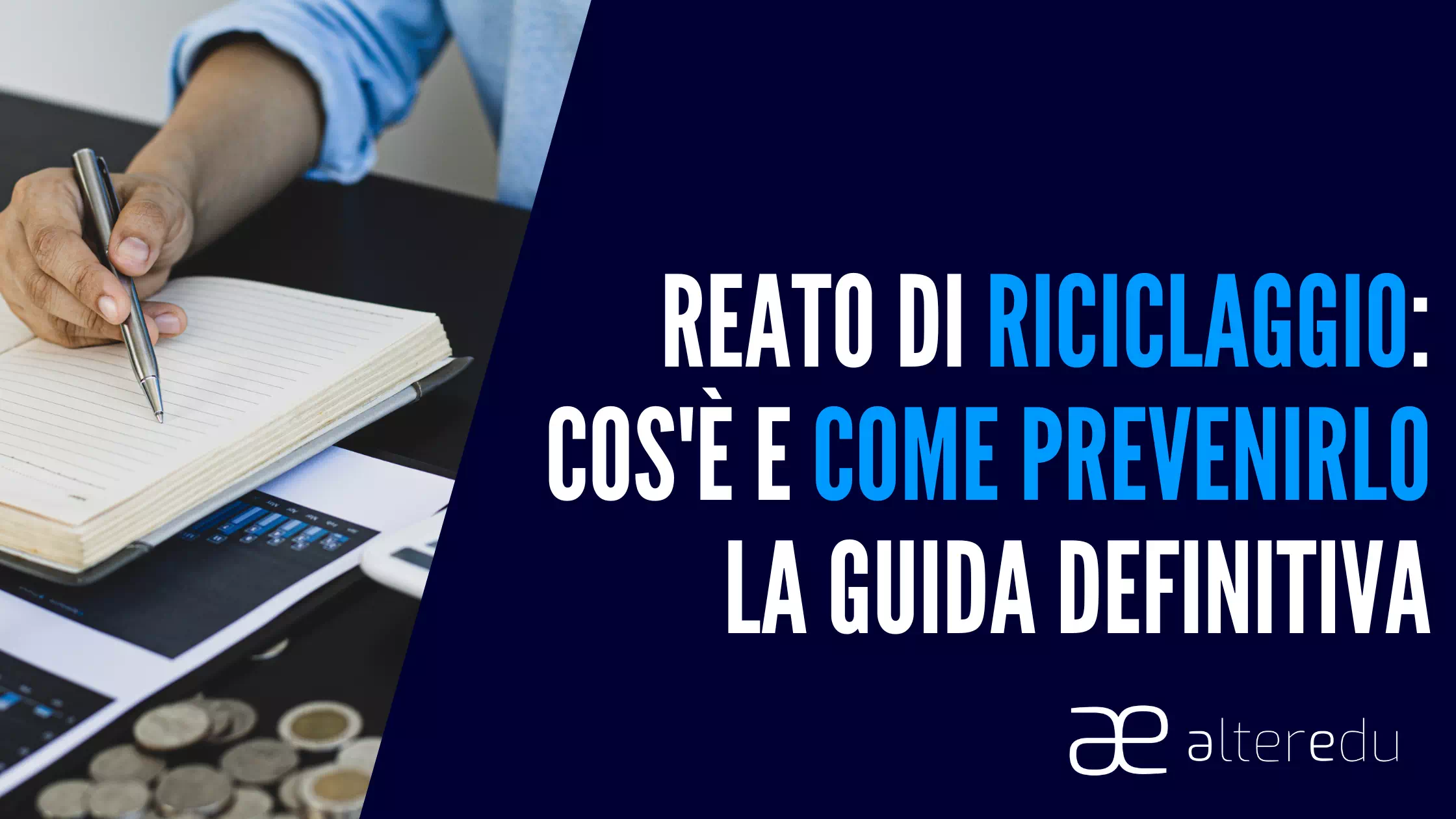  Reato di Riciclaggio: Cos’è e Come Prevenirlo – la Guida Definitiva